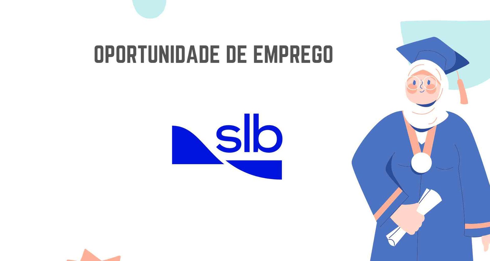 A slb recruta candidatos sem qualquer experiência profissional em 5