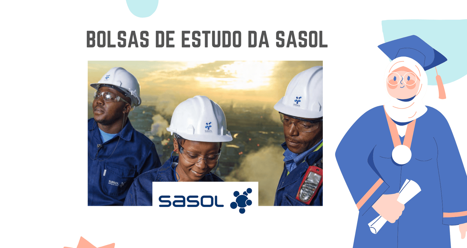 A sasol oferece (05) bolsas de estudo para moçambicanos em