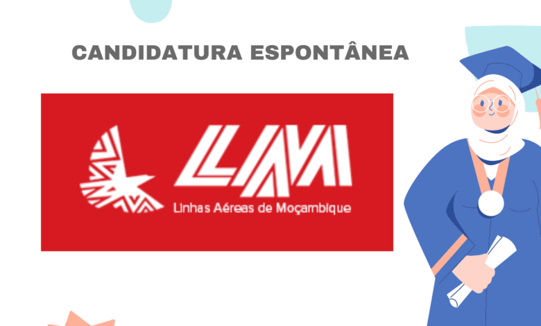 Recrutamento lam linhas aéreas de moçambique: candidatura espontÂnea 2025