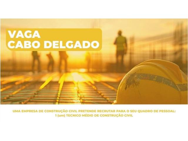 Vaga – técnico médio de construção civil | cabo delgado