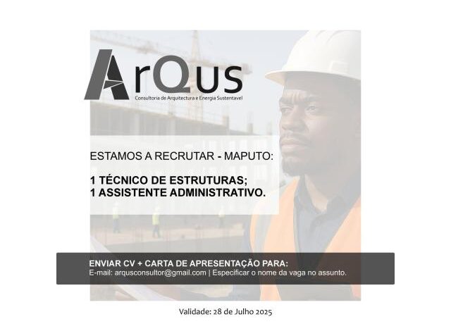 Vagas – técnico de estruturas e assistente administrativo (arqus su