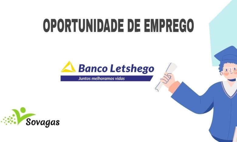 O banco letshego abre (05) vagas de emprego em diversas