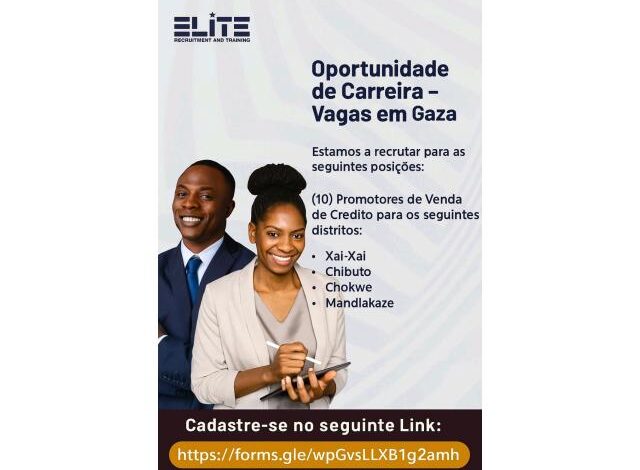 Vagas – (10) promotores de venda de crédito para (xai xai,