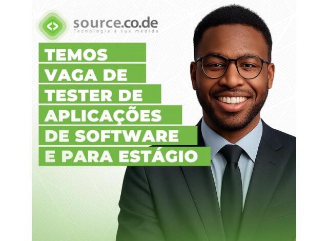 Vagas – tester de aplicações de software e um(a) estagiário