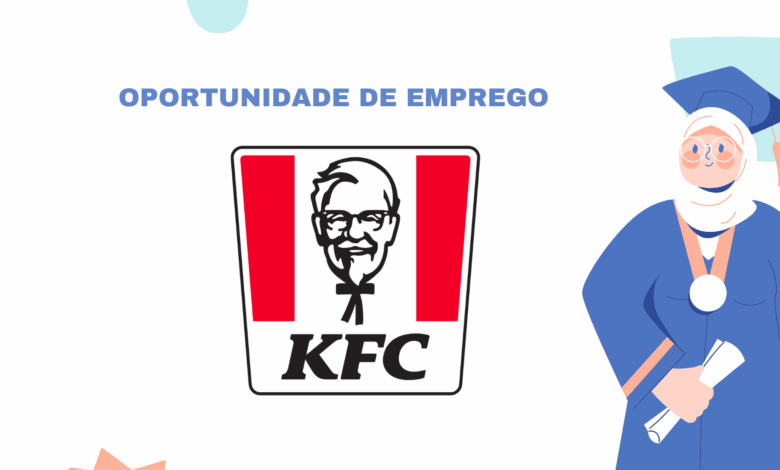 A kfc moçambique está a recrutar novo pessoal para várias