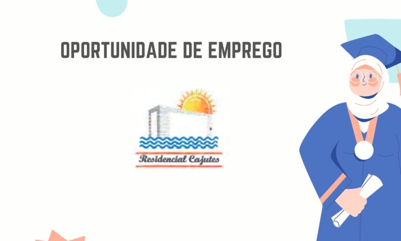 A sm residencial cajutes abre (07) vagas para profissionais de