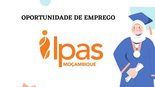 O ipas moçambique abre (06) vagas de emprego em diferentes