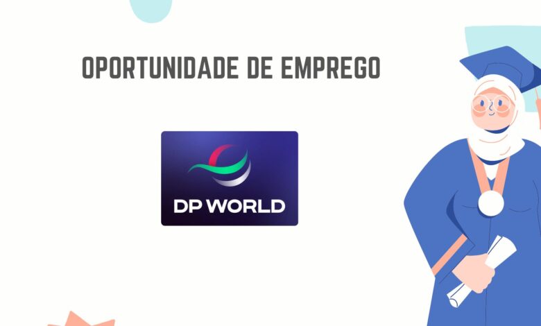A dp world abre (08) vagas de emprego para profissionais