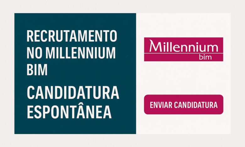 Recrutamento no millennium bim: candidatura espontânea