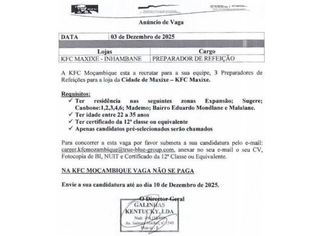 Vagas para (03) preparadores de refeição – kfc maxixe