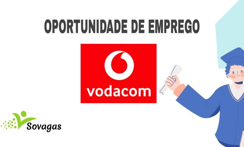 A vodacom abre (03) vagas de emprego em diferentes sectores