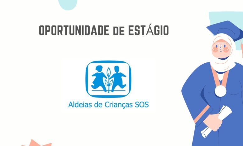A aldeias de crianças sos abre (11) vagas de estágio