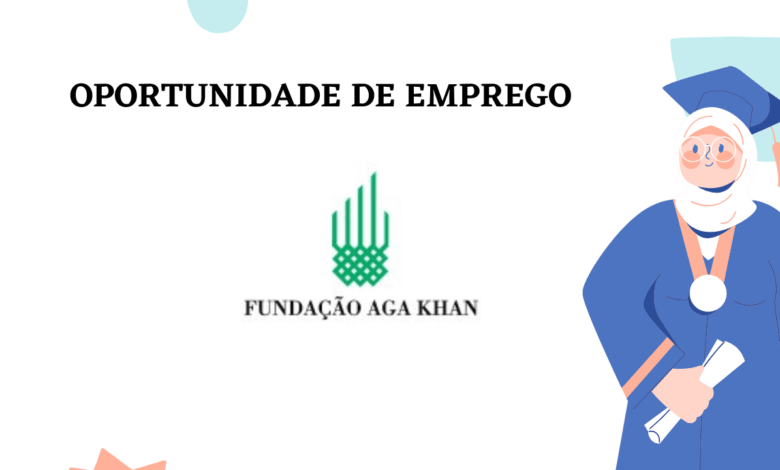 A fundação aga khan (akf) está a recrutar: (04) vagas