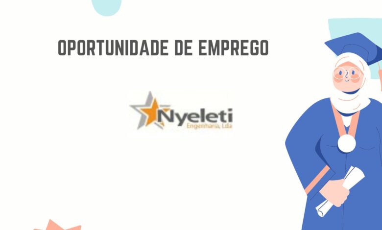 A nyeleti engenharia, lda abre (08) vagas de emprego em